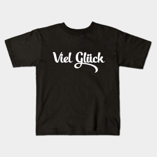 Viel Glück Kids T-Shirt